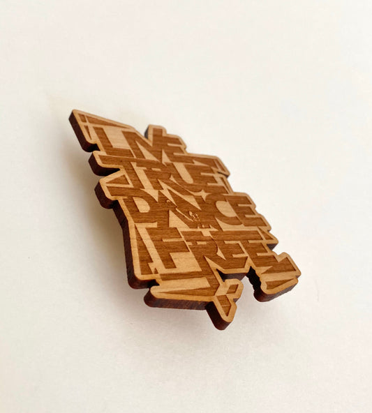 Live True Dance Free - PIN